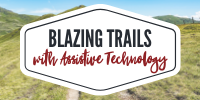 Blazing Trails with Assistive Technology