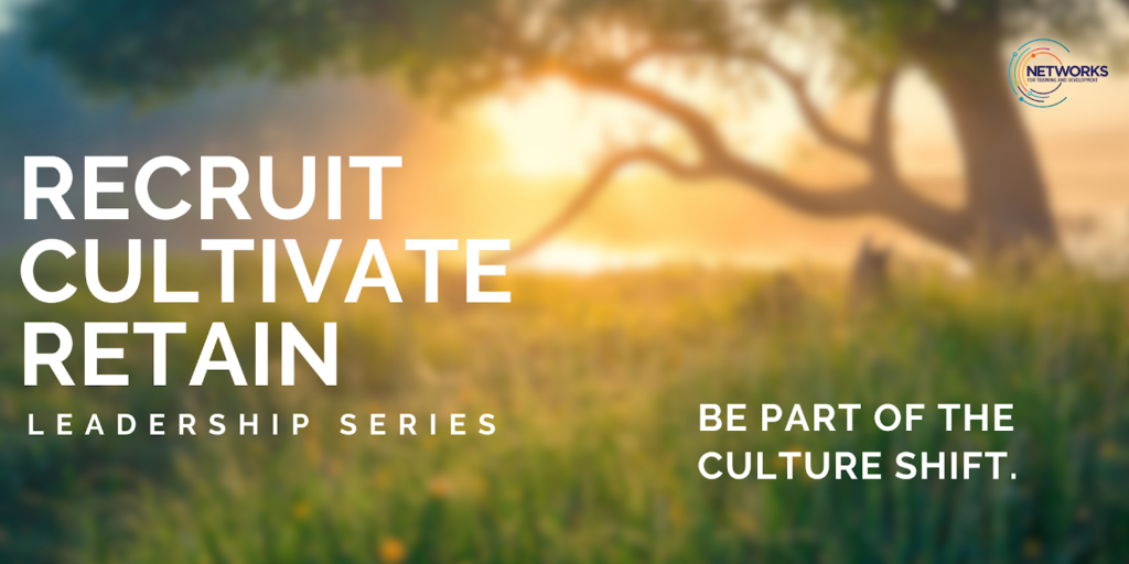 Recruit, Cultivate, Retain - Be Part of the Culture Shift